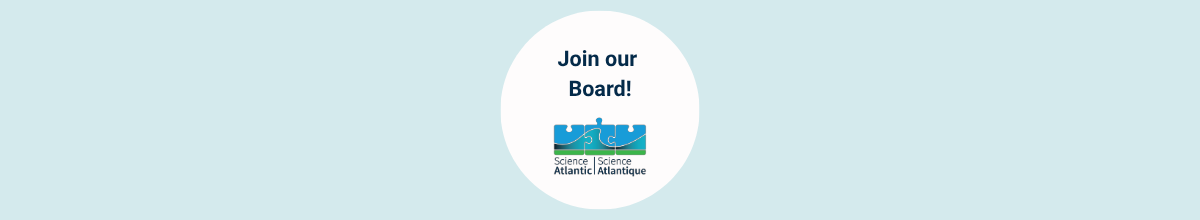 Light blue background with a white circle in the middle. Inside the circle you can read the words "Join out Board Committee" with a Science Atlantic logo below it