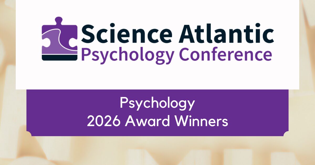 Banner for the Science Atlantic Psychology Conference with text announcing Psychology 2026 Award Winners.